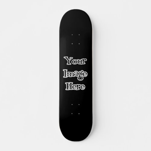 Create Your Own  Design Your Own Custom Skateboard