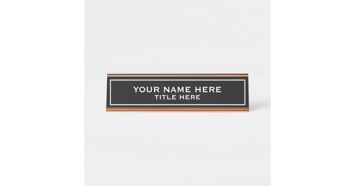 Create your own desk name plate zazzle