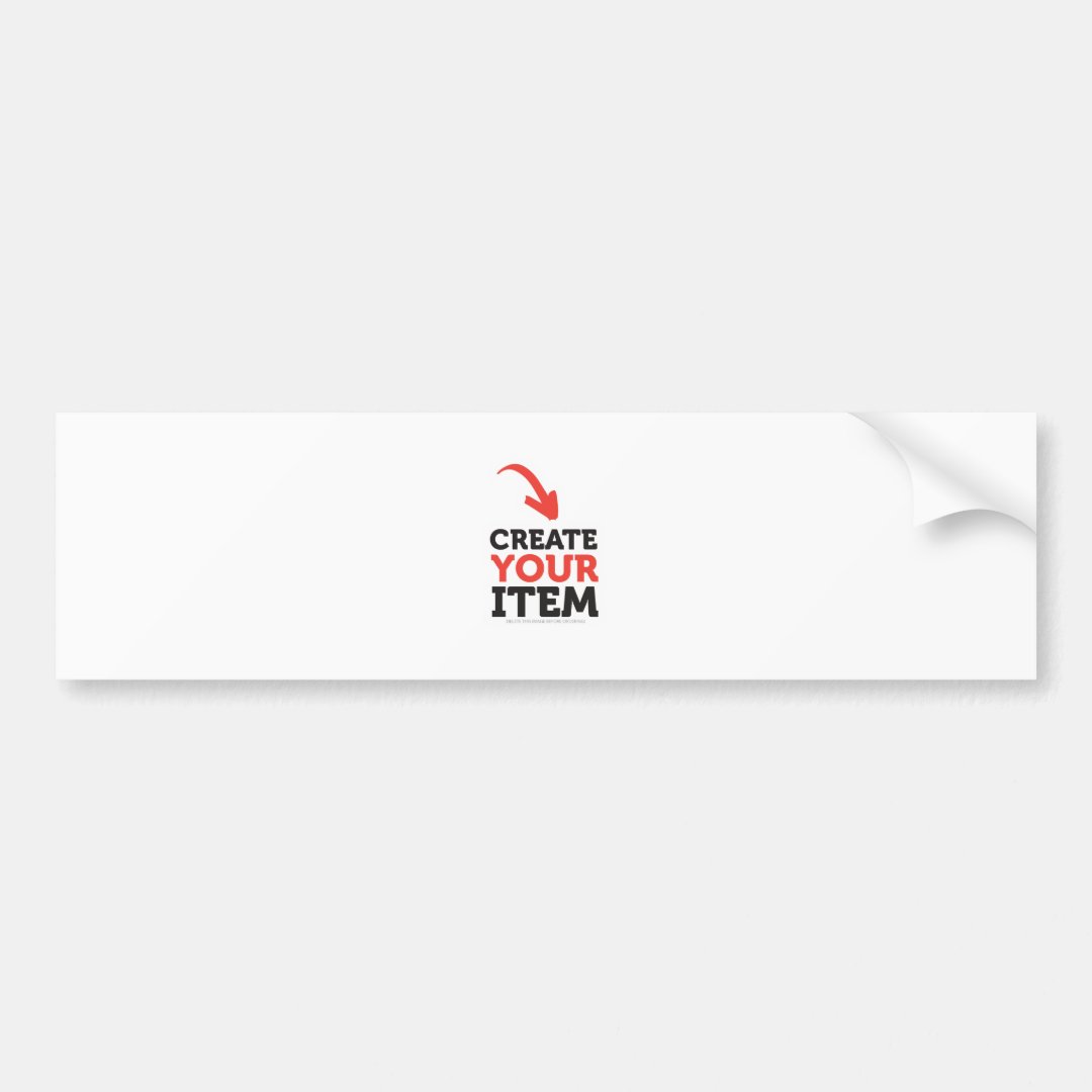 CREATEYOUROWN DIY Custom upload your design Bumper Sticker Zazzle