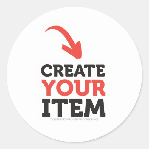 CREATE_YOUR_OWN DIY Custom upload your design Classic Round Sticker