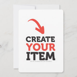 CREATE-YOUR-OWN DIY Custom upload your design Invitation