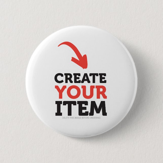 CREATE-YOUR-OWN DIY Custom upload your design Pinback Button (Front)