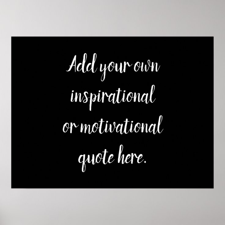 Create Your Own DIY Modern Inspirational Quote Poster | Zazzle