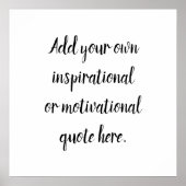 Create Your Own DIY Modern Inspiratnl Quote Square Poster | Zazzle