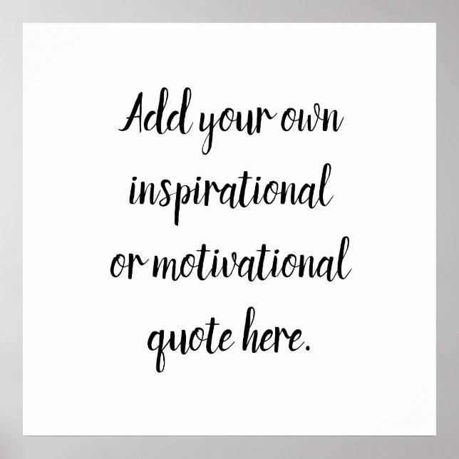 Create Your Own DIY Modern Inspiratnl Quote Square Poster (Front)