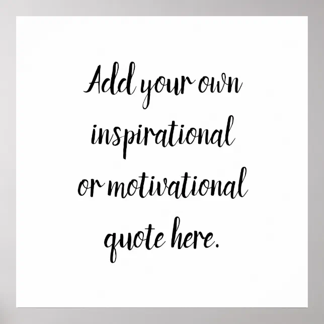 Create Your Own DIY Modern Inspiratnl Quote Square Poster | Zazzle