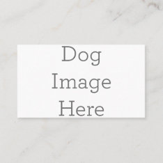 Create Your Own Dog Image Business Card at Zazzle