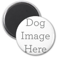 Create Your Own Dog Magnet Gift at Zazzle