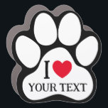 Create Your Own Dog Paw Print I love Car Magnet<br><div class="desc">Create Your Own Dog Paw Print I love Car Magnet. Personalize by adding the name of your own pet to make a fun car magnet showing your love for your pet.</div>
