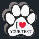 Create Your Own Dog Paw Print I love Car Magnet<br><div class="desc">Create Your Own Dog Paw Print I love Car Magnet. Personalize by adding the name of your own pet to make a fun car magnet showing your love for your pet.</div>