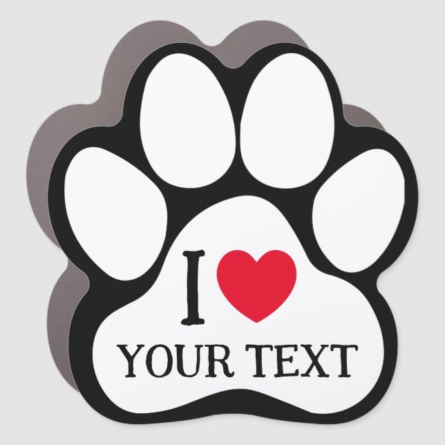 Create Your Own Dog Paw Print I love Car Magnet (Front)