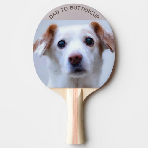 Create Your Own Dog Photo Dad to Pet Name Ping Pong Paddle