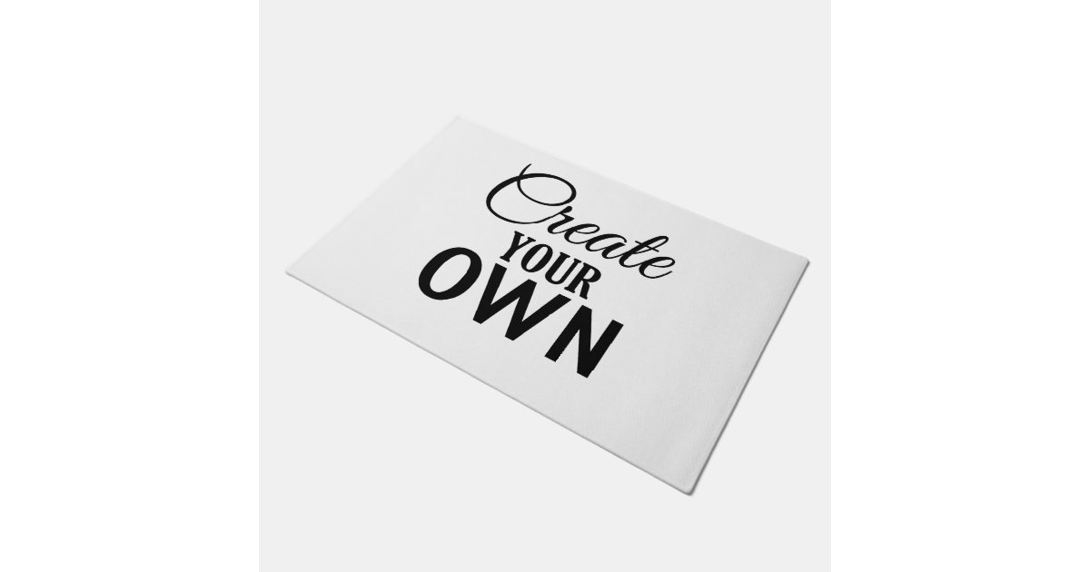 Create Your Own Doormat Zazzle