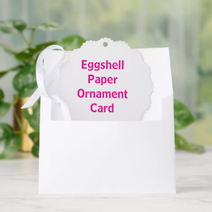 Create Your Own Eggshell Paper Ornament Card