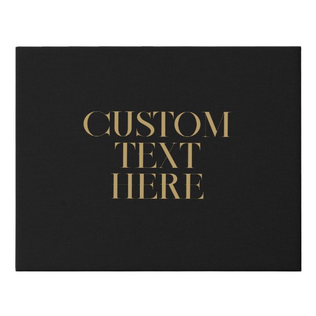 Create Your Own Elegant Modern Quote Faux Canvas Print (Front)