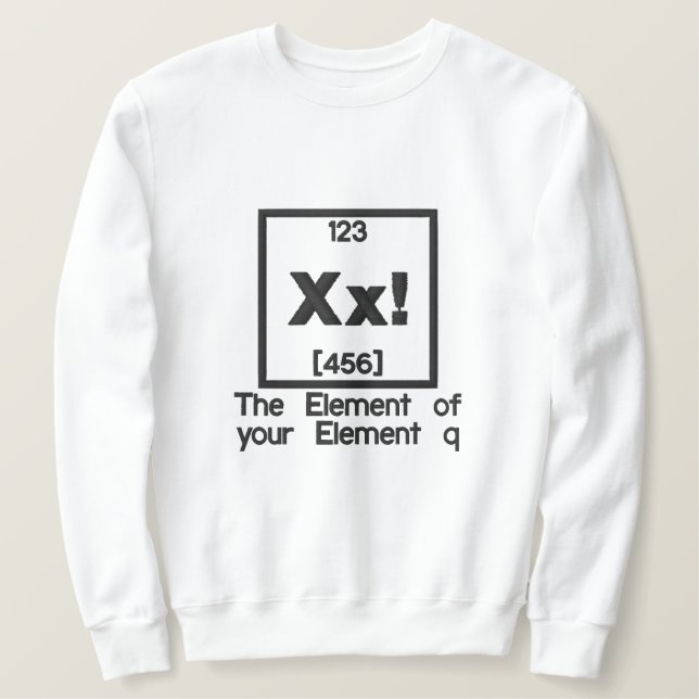 Create Your Own Element of Embroidery Embroidered Sweatshirt (Design Front)