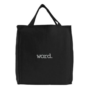 Create Your Own. Embroidered Tote Bag by dirtyword at Zazzle