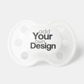 Create Your Own Event and Occasion Pacifier