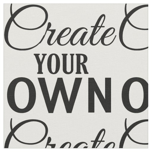 Create Your Own Fabric