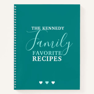 Create Your Own Family Favorite Recipes Teal Notebook