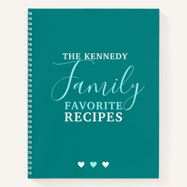  Create Your Own Family Favorite Recipes Teal Notebook (Front)