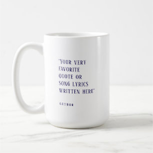 Create your own - favorite quote navy blue coffee mug
