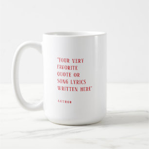 Create your own - favorite quote red coffee mug