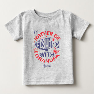Create Your Own Fishing with Grandpa Baby T-Shirt