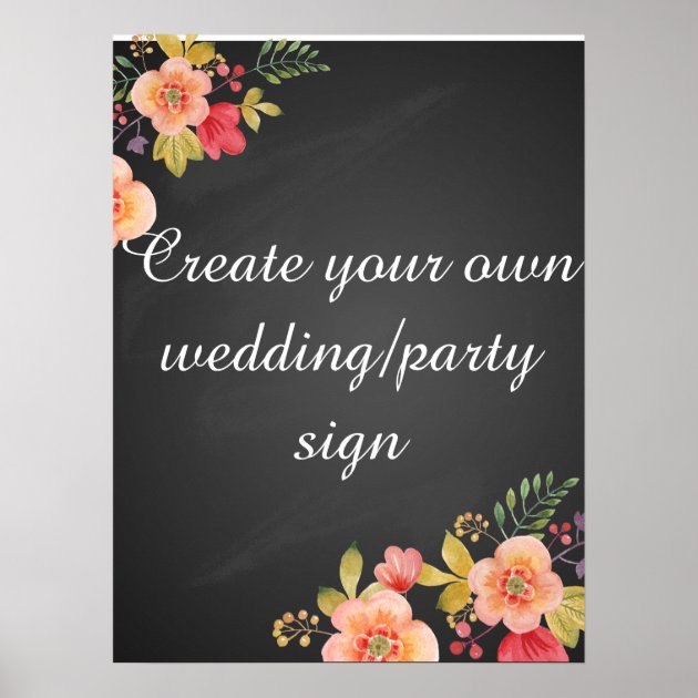 Create Your Own  Floral Chalkboard Wedding Sign Poster