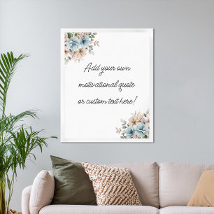 Create Your Own Floral Watercolor Quote Poster
