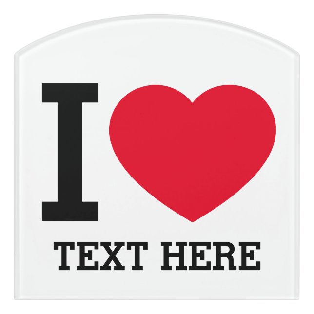 Create Your Own Funny I love  Door Sign (Contour Front)