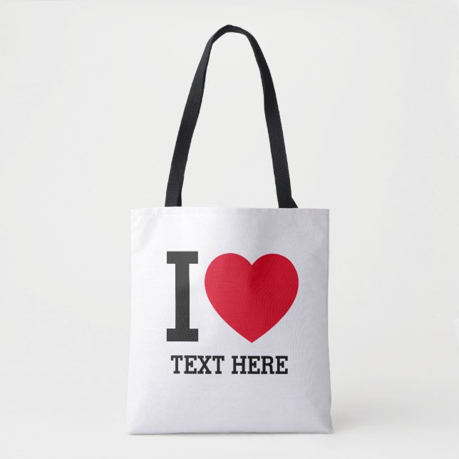 Create Your Own Funny I love  Tote Bag (Front)