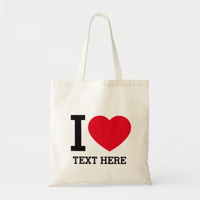 Create Your Own Funny I love  Tote Bag (Front)