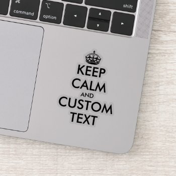 Create Your Own Funny Keep Calm Laptop Sticker by keepcalmmaker at Zazzle
