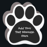 Create Your Own Funny Text Message Pet Car Magnet<br><div class="desc">Create Your Own Funny Text Message Pet Car Magnet. Add any funny message or text related to your pet dog or cat. Prest a fun gift to family or friends.</div>