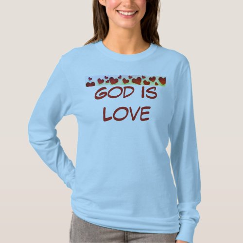 Create Your Own God is Love  T_Shirt