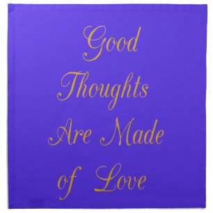Create Your Own Good Thoughts With Love  Cloth Napkin