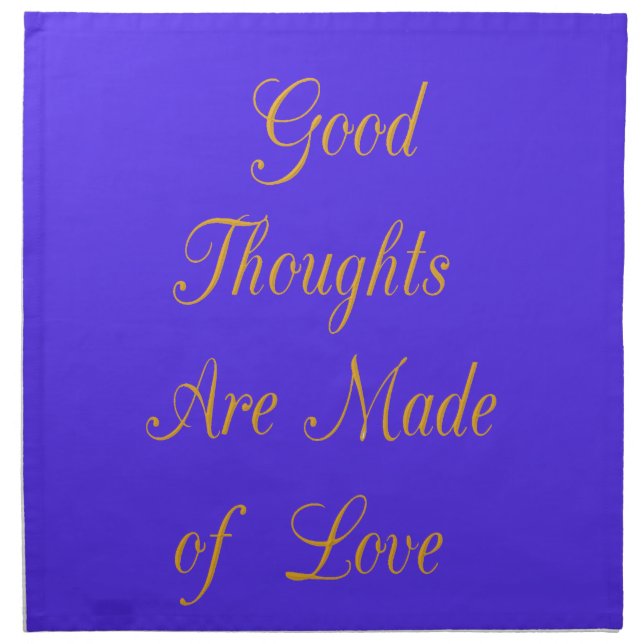Create Your Own Good Thoughts With Love  Cloth Napkin (Front)