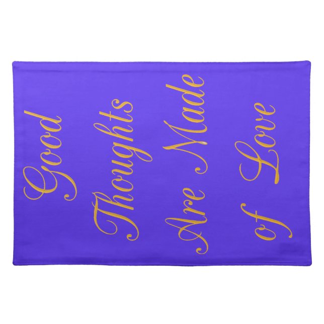 Create Your Own Good Thoughts With Love  Cloth Placemat (Front)