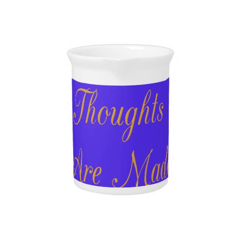 Create Your Own Good Thoughts With Love  Drink Pitcher