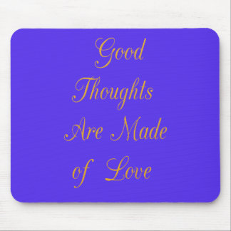 Create Your Own Good Thoughts With Love Mouse Pad