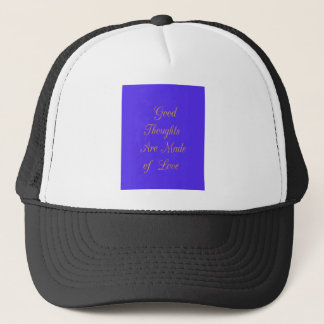 Create Your Own Good Thoughts With Love Trucker Hat