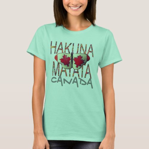 Create your own hakuna matata Canada Butterfly T_Shirt
