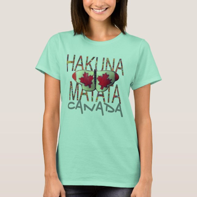 Create your own hakuna matata Canada Butterfly T-Shirt (Front)