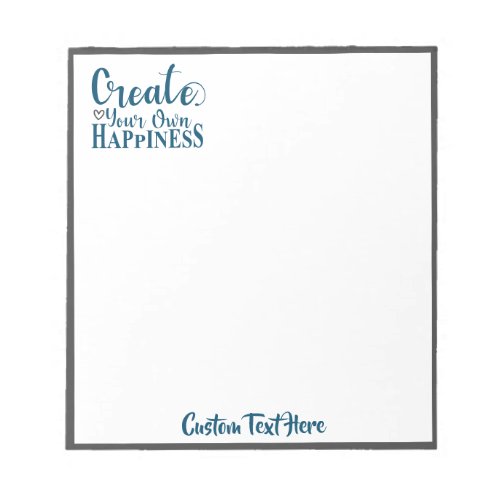 Create Your Own Happiness Quote Blue Gray Trendy Notepad