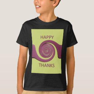 Create your own Happy Thanks  T-Shirt
