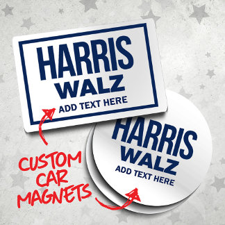 Create Your Own Harris Walz 2024 Car Magnet