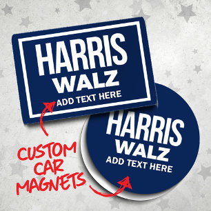 Create Your Own Harris Walz 2024 Car Magnet