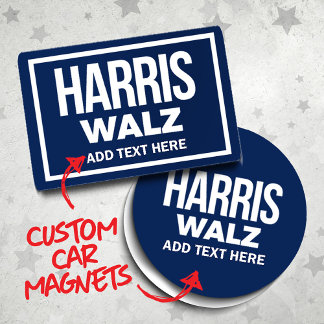 Create Your Own Harris Walz 2024 Car Magnet