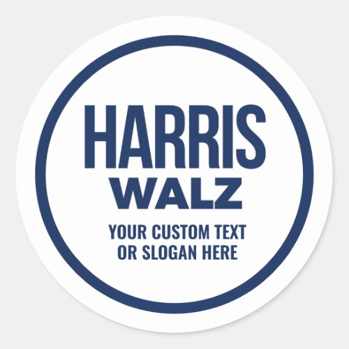 Create Your Own Harris Walz 2024 Classic Round Sticker